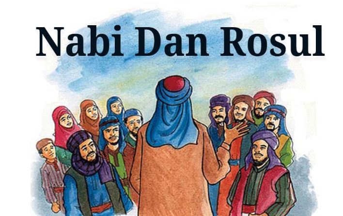 Pengertian Nabi dan Rasul